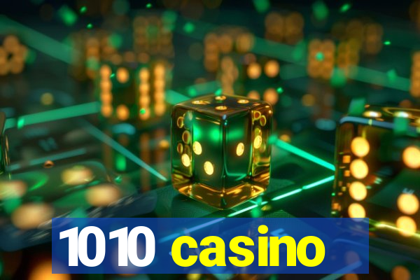 1010 casino